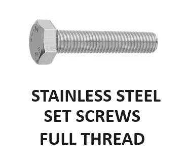 Hex Head Set Screws (full thread) Stainless Steel